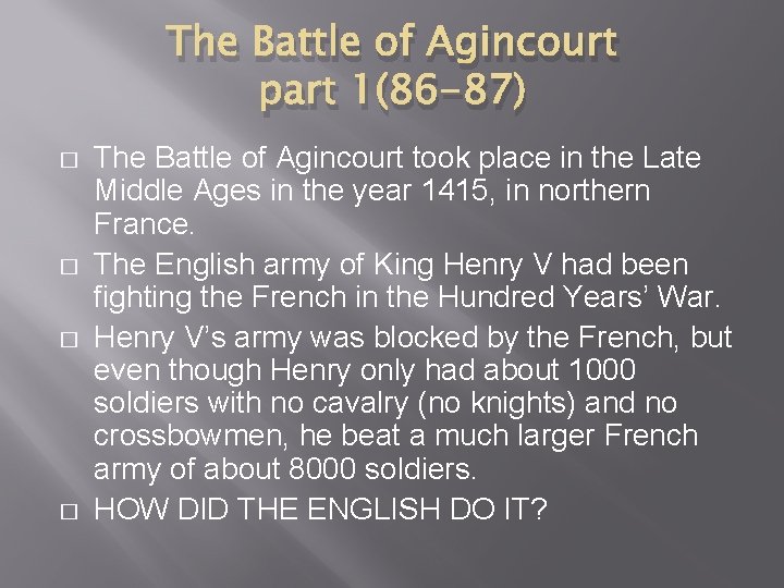 The Battle of Agincourt part 1(86 -87) � � The Battle of Agincourt took