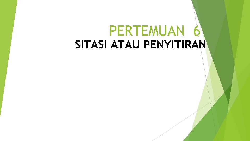 PERTEMUAN 6 SITASI ATAU PENYITIRAN 