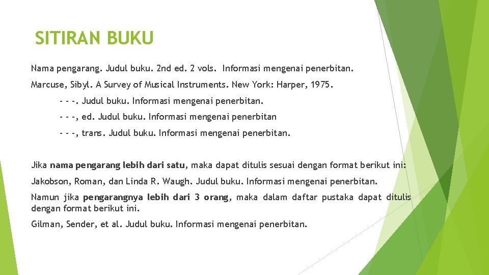 SITIRAN BUKU Nama pengarang. Judul buku. 2 nd ed. 2 vols. Informasi mengenai penerbitan.