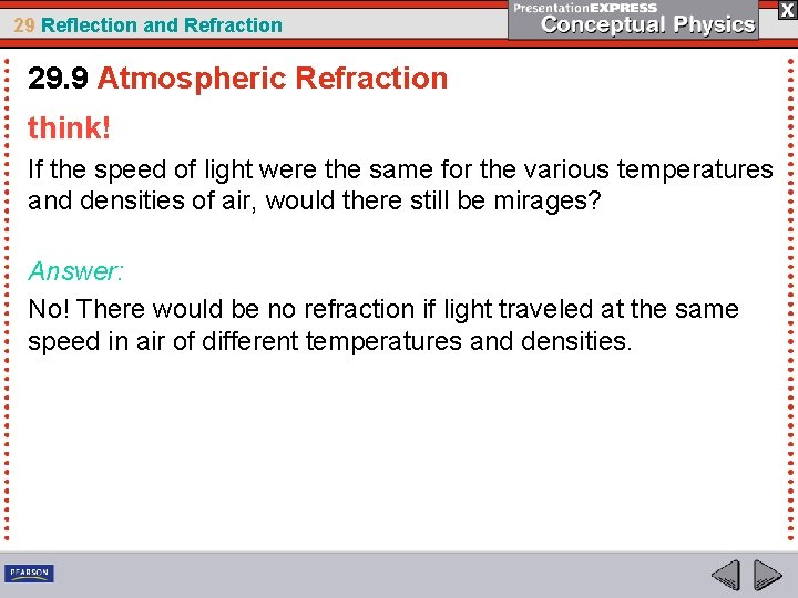 29 Reflection and Refraction 29. 9 Atmospheric Refraction think! If the speed of light