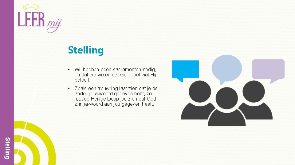 Stelling • Wij hebben geen sacramenten nodig, omdat we weten dat God doet wat