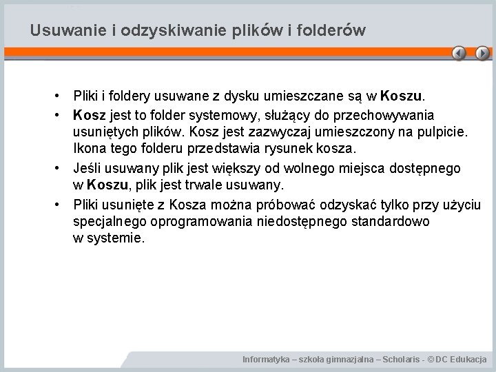 Usuwanie i odzyskiwanie plików i folderów • Pliki i foldery usuwane z dysku umieszczane