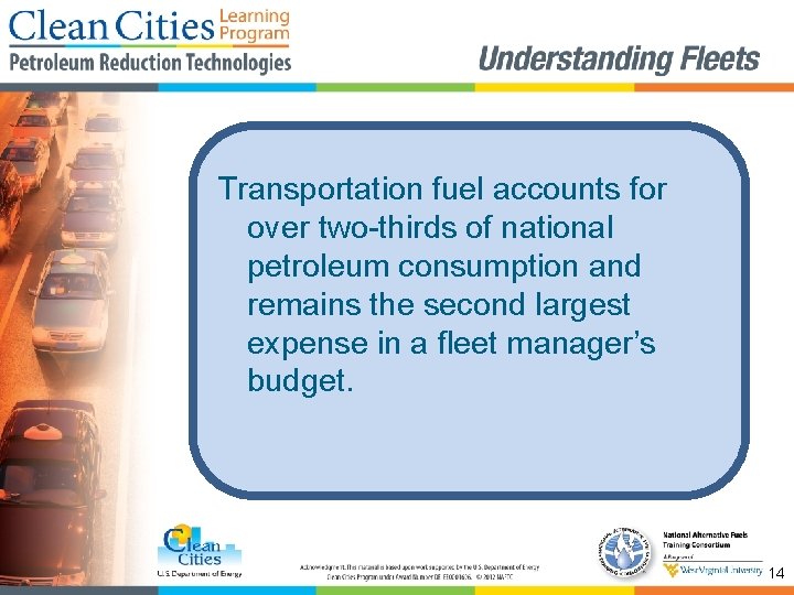 Transportation fuel accounts for over two-thirds of national petroleum consumption and remains the second