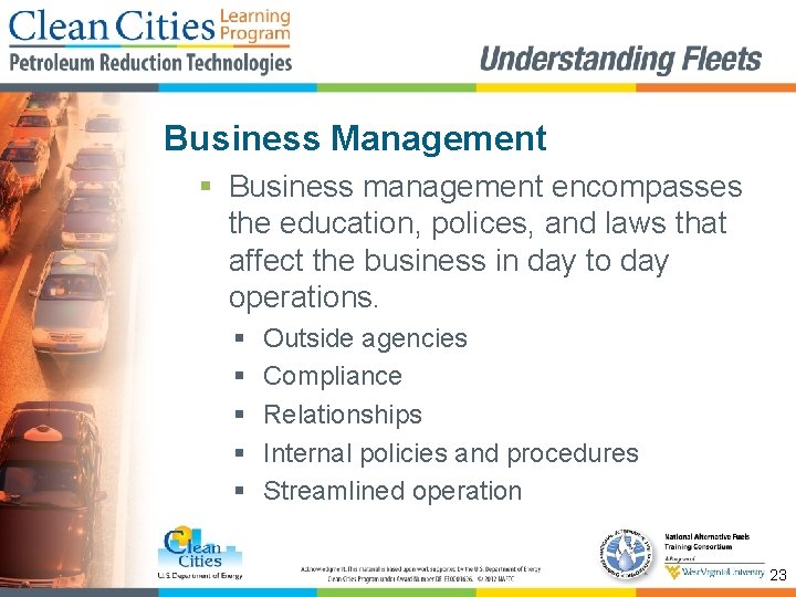 Business Management § Business management encompasses the education, polices, and laws that affect the