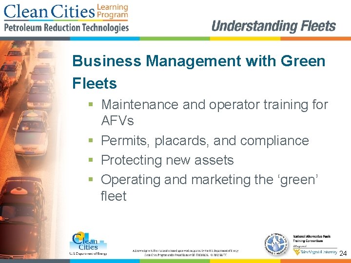 Business Management with Green Fleets § Maintenance and operator training for AFVs § Permits,