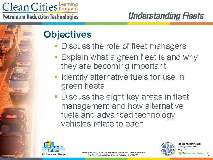 Objectives § Discuss the role of fleet managers § Explain what a green fleet