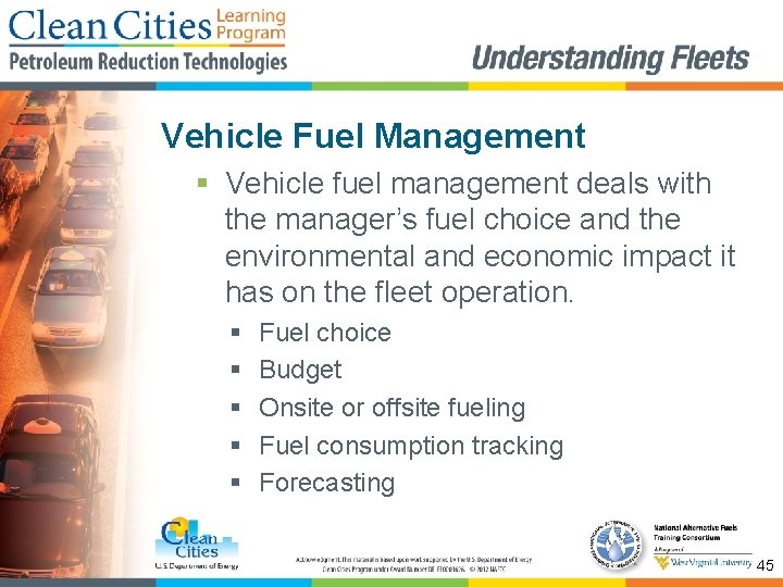 Vehicle Fuel Management § Vehicle fuel management deals with the manager’s fuel choice and