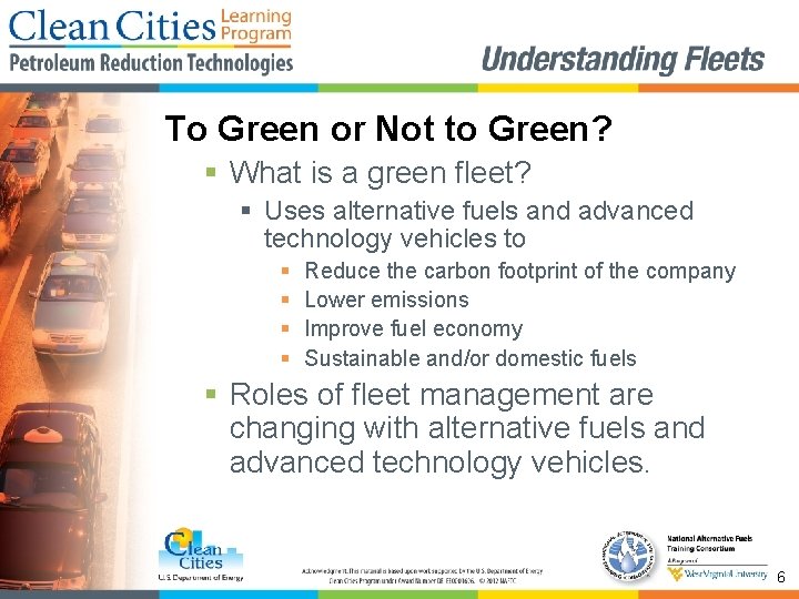 To Green or Not to Green? § What is a green fleet? § Uses
