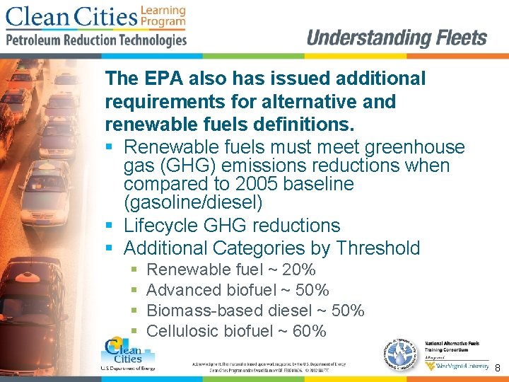 The EPA also has issued additional requirements for alternative and renewable fuels definitions. §