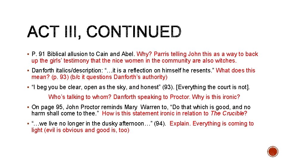 § P. 91 Biblical allusion to Cain and Abel. Why? Parris telling John this