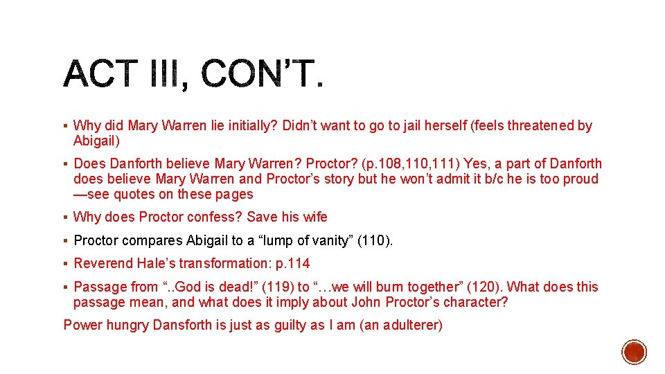 § Why did Mary Warren lie initially? Didn’t want to go to jail herself