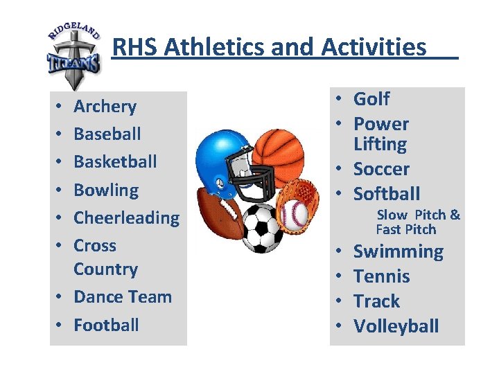 RHS Athletics and Activities Archery Baseball Basketball Bowling Cheerleading Cross Country • Dance Team