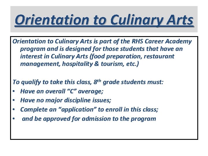 Orientation to Culinary Arts is part of the RHS Career Academy program and is