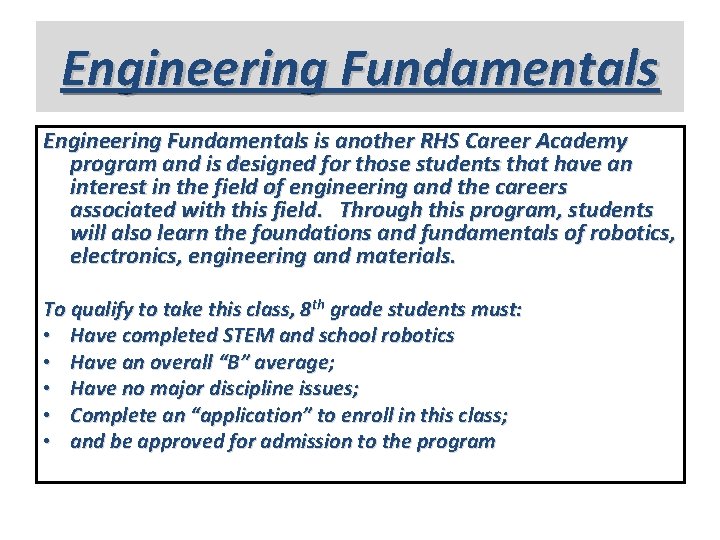 Engineering Fundamentals is another RHS Career Academy program and is designed for those students
