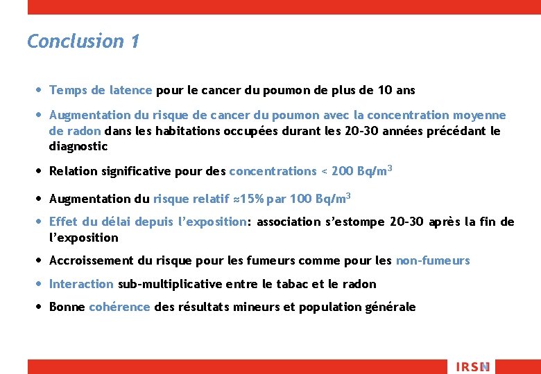 Conclusion 1 • • Temps de latence pour le cancer du poumon de plus