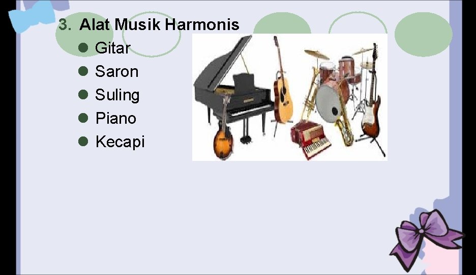 3. Alat Musik Harmonis l Gitar l Saron l Suling l Piano l Kecapi