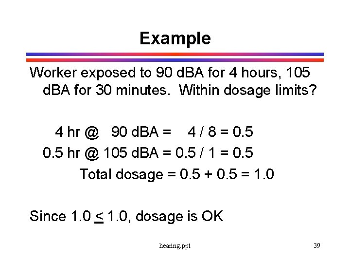 Example Worker exposed to 90 d. BA for 4 hours, 105 d. BA for