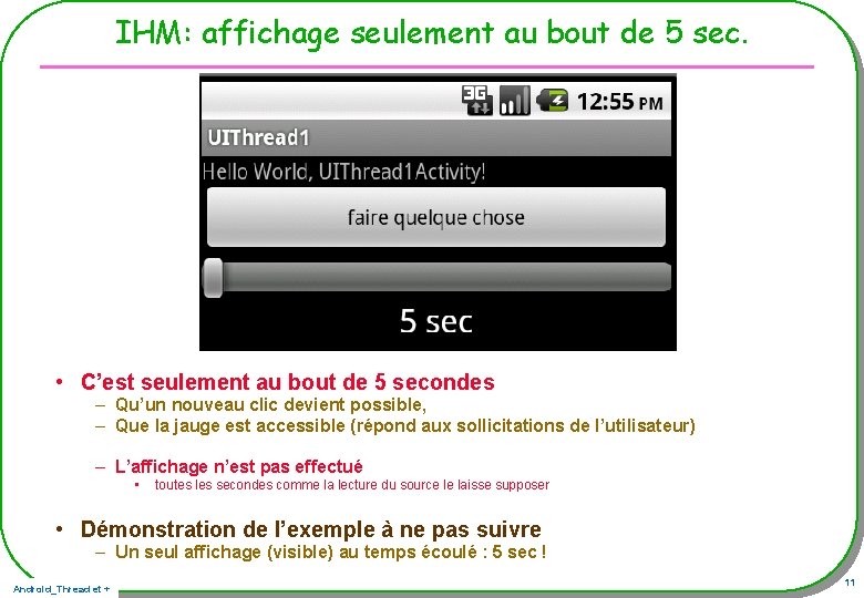 IHM: affichage seulement au bout de 5 sec. • C’est seulement au bout de IHM: affichage seulement au bout de 5 sec. • C’est seulement au bout de
