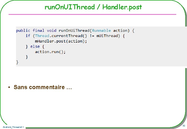 run. On. UIThread / Handler. post • Sans commentaire … Android_Thread et + 32 run. On. UIThread / Handler. post • Sans commentaire … Android_Thread et + 32