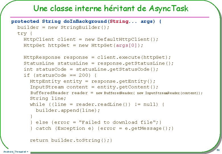 Une classe interne héritant de Async. Task protected String do. In. Background(String. . . Une classe interne héritant de Async. Task protected String do. In. Background(String. . .