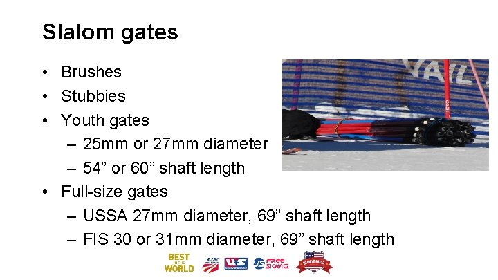 Slalom gates • Brushes • Stubbies • Youth gates – 25 mm or 27