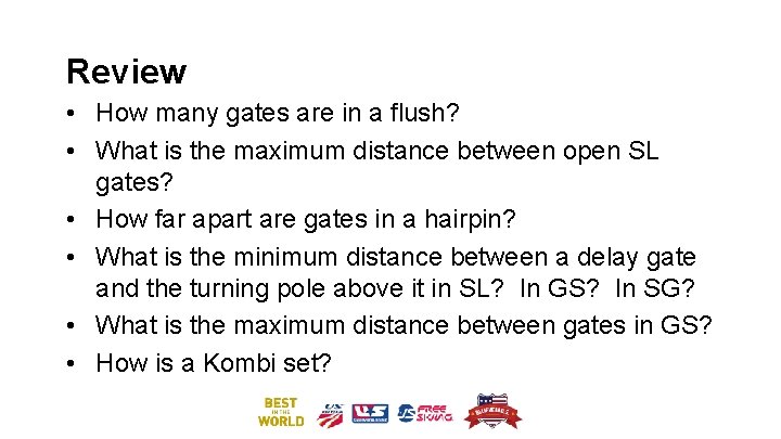 Review • How many gates are in a flush? • What is the maximum