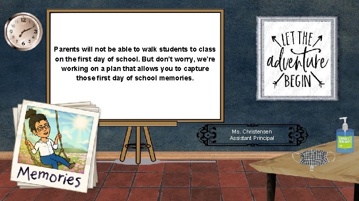 Parents will not be able to walk students to class on the first day