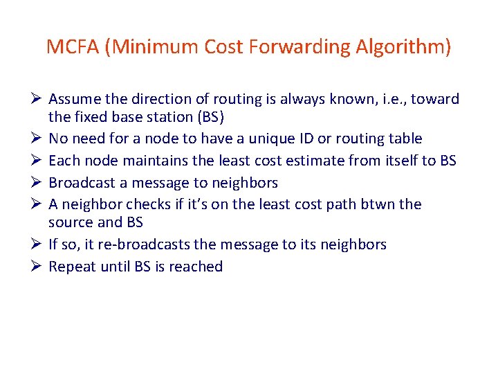 MCFA (Minimum Cost Forwarding Algorithm) Ø Assume the direction of routing is always known,
