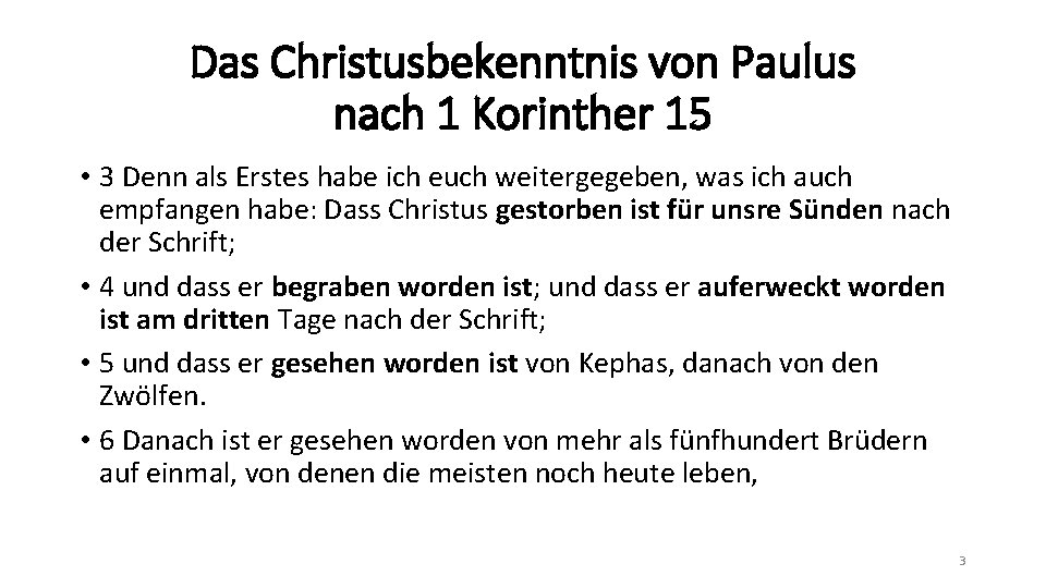 Das Christusbekenntnis von Paulus nach 1 Korinther 15 • 3 Denn als Erstes habe