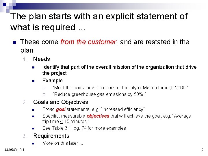 The plan starts with an explicit statement of what is required. . . n