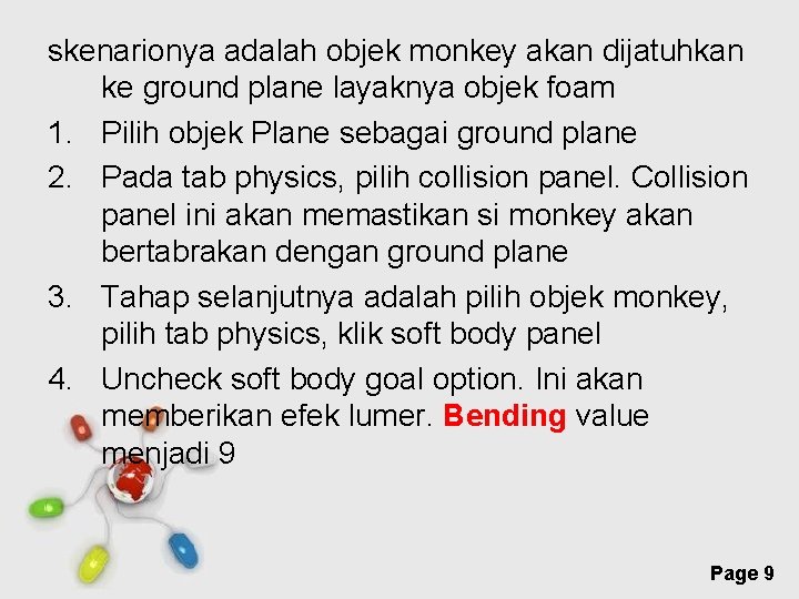 skenarionya adalah objek monkey akan dijatuhkan ke ground plane layaknya objek foam 1. Pilih