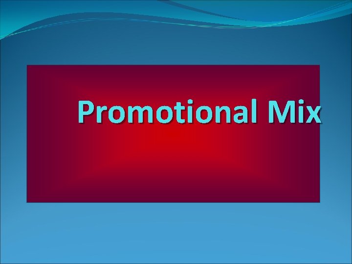 Promotional Mix 