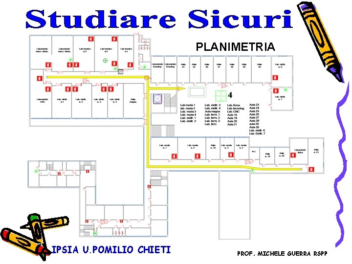 PLANIMETRIA IPSIA U. POMILIO CHIETI PROF. MICHELE GUERRA RSPP PLANIMETRIA IPSIA U. POMILIO CHIETI PROF. MICHELE GUERRA RSPP