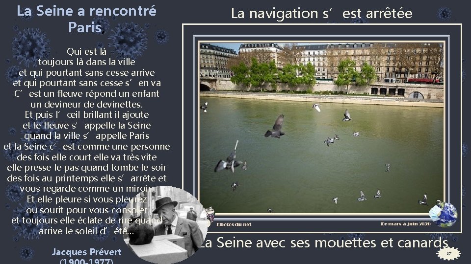La Seine a rencontré Paris, Qui est là toujours là dans la ville et