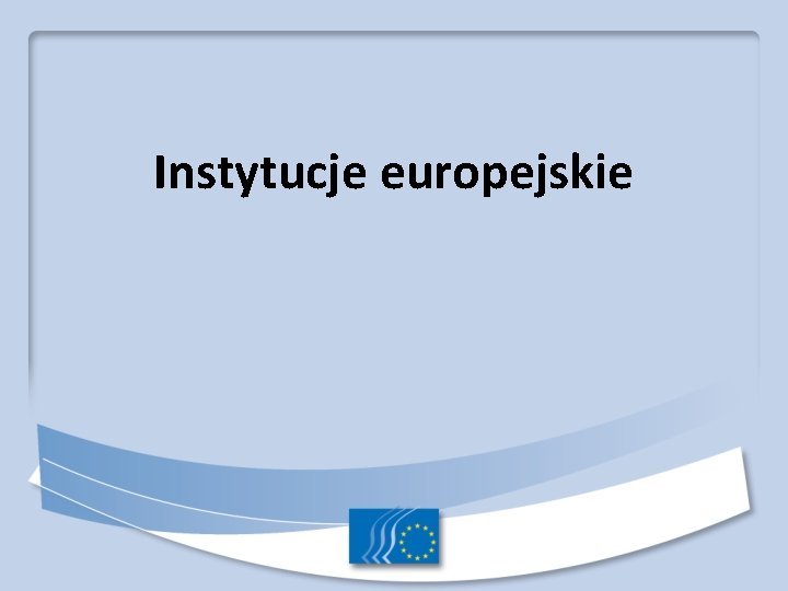 Instytucje europejskie 