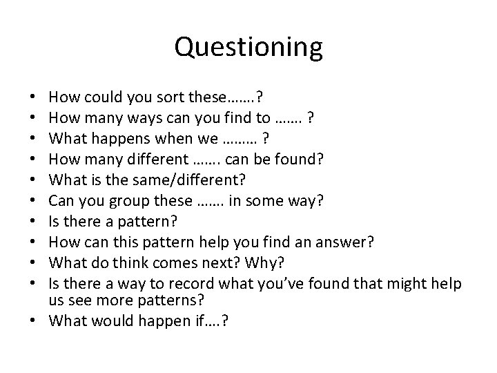 Questioning How could you sort these……. ? How many ways can you find to