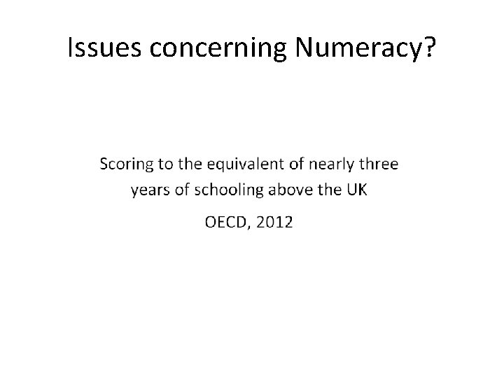 Issues concerning Numeracy? 