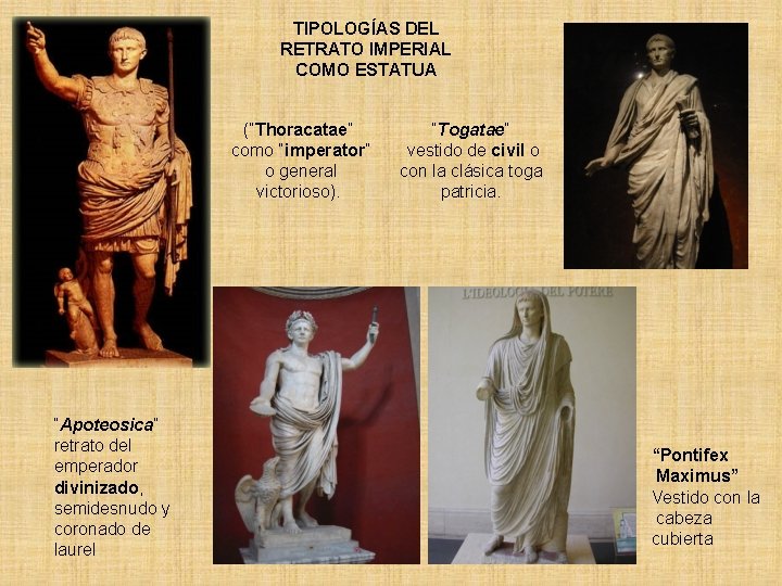 TIPOLOGÍAS DEL RETRATO IMPERIAL COMO ESTATUA (“Thoracatae” como “imperator” o general victorioso). “Apoteosica” retrato