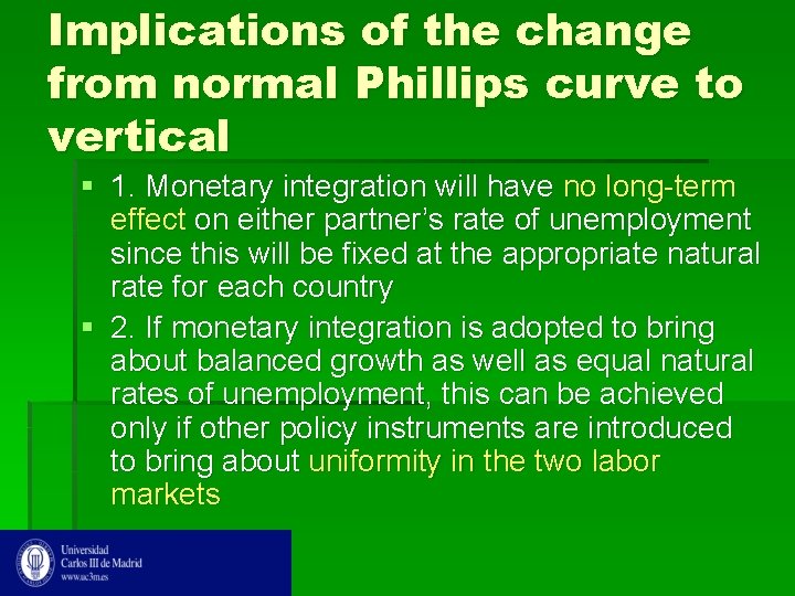 Implications of the change from normal Phillips curve to vertical § 1. Monetary integration