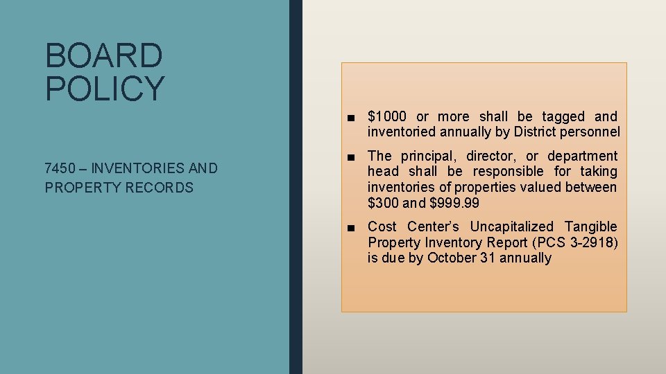 BOARD POLICY 7450 – INVENTORIES AND PROPERTY RECORDS ■ $1000 or more shall be