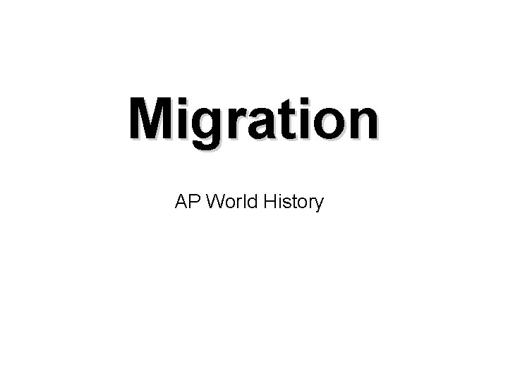 Migration AP World History 