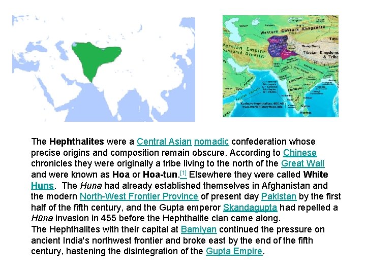 The Hephthalites were a Central Asian nomadic confederation whose precise origins and composition remain