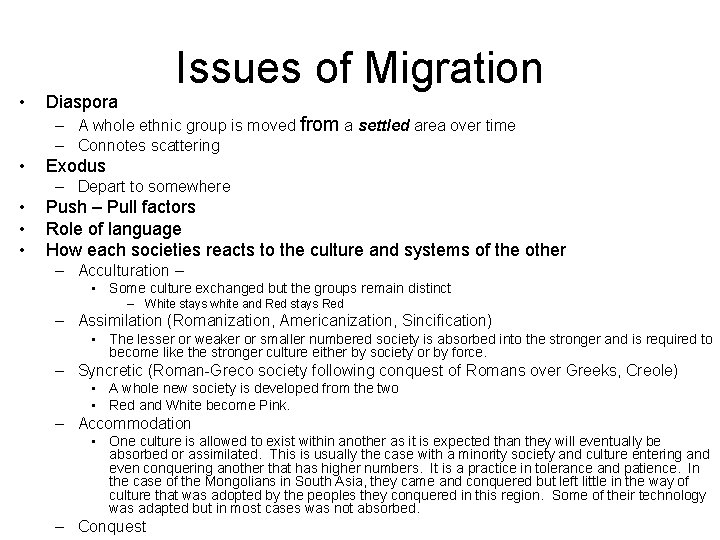  • Issues of Migration Diaspora – A whole ethnic group is moved from