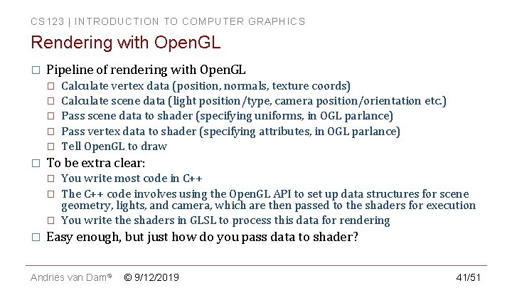 CS 123 | INTRODUCTION TO COMPUTER GRAPHICS Rendering with Open. GL � Pipeline of CS 123 | INTRODUCTION TO COMPUTER GRAPHICS Rendering with Open. GL � Pipeline of