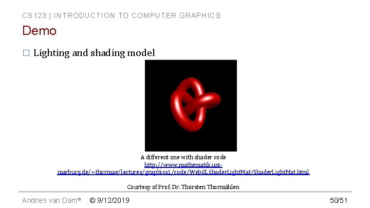CS 123 | INTRODUCTION TO COMPUTER GRAPHICS Demo � Lighting and shading model A CS 123 | INTRODUCTION TO COMPUTER GRAPHICS Demo � Lighting and shading model A