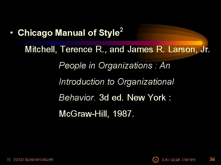  • 2 Chicago Manual of Style Mitchell, Terence R. , and James R.