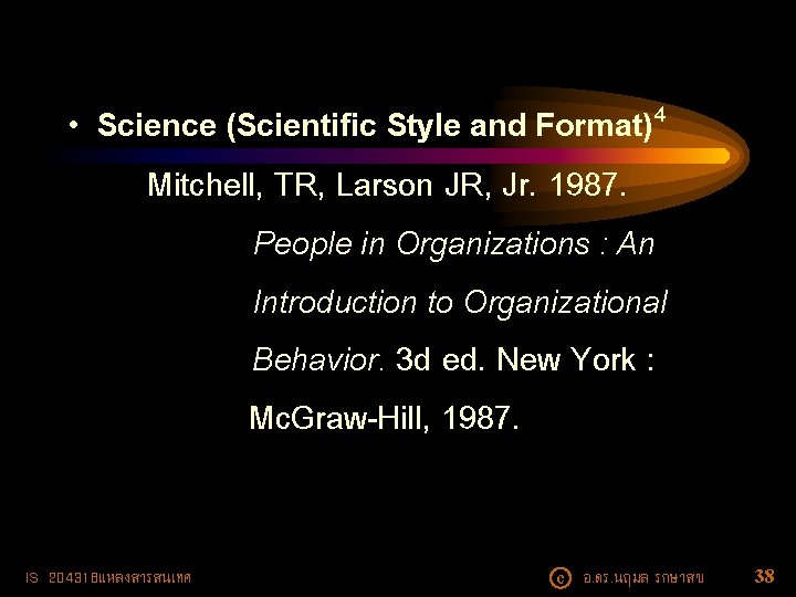  • Science (Scientific Style and Format)4 Mitchell, TR, Larson JR, Jr. 1987. People