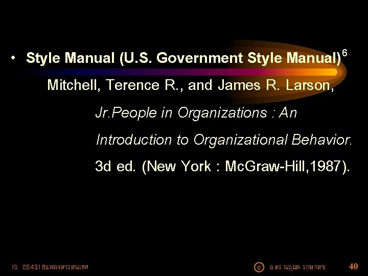  • Style Manual (U. S. Government Style Manual)6 Mitchell, Terence R. , and