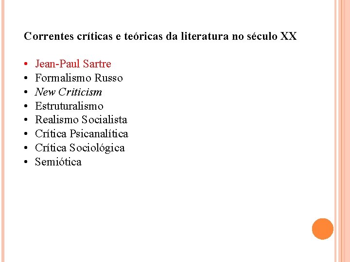Correntes críticas e teóricas da literatura no século XX • • Jean-Paul Sartre Formalismo