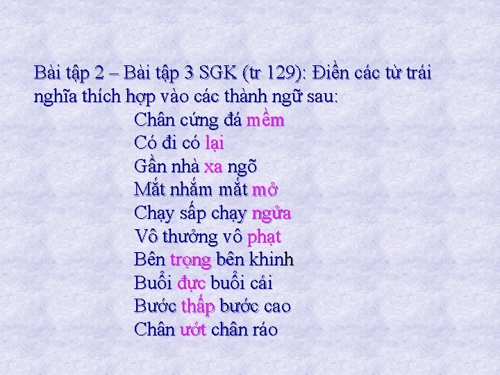 Bài tập 2 – Bài tập 3 SGK (tr 129): Điền các từ trái